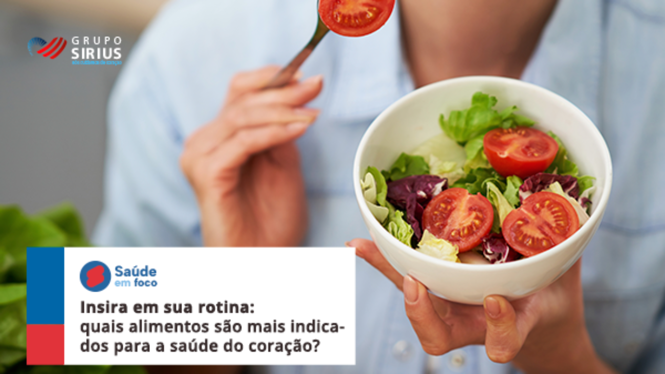 GrupoSirius-02-Reportagem- Insira em sua rotina_ quais alimentos são mais indicados para a saúde do coração
