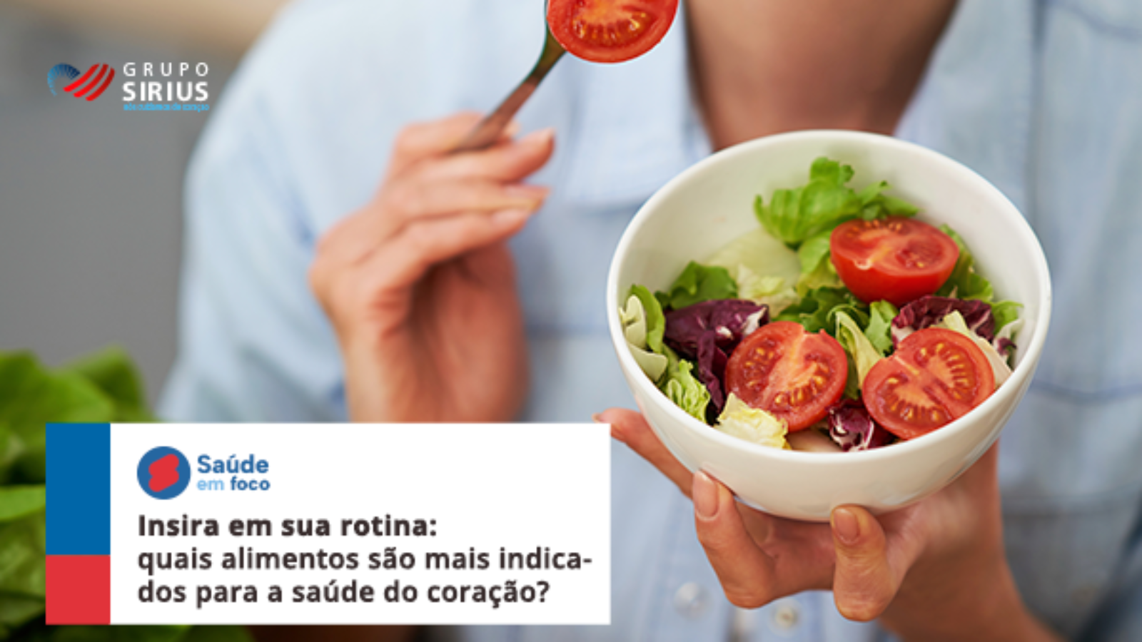 GrupoSirius-02-Reportagem- Insira em sua rotina_ quais alimentos são mais indicados para a saúde do coração