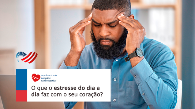 GrupoSirius-7-Blog-O-que-o-estresse-do-dia-a-dia-faz-com-o-seu-coração
